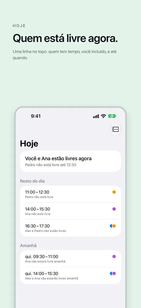 Quem está livre agora. Uma linha no topo: quem tem tempo, você incluído, e até quando.