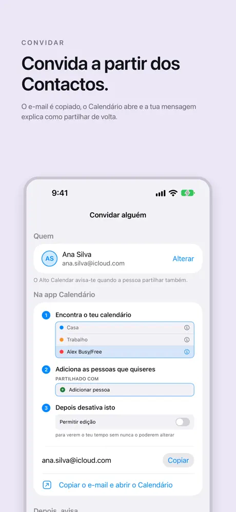 Convida a partir dos Contactos. O e-mail é copiado, o Calendário abre e a tua mensagem explica como partilhar de volta.